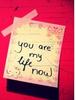 ♥You are my life now!♥