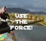 Use the force!
