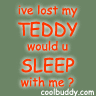 Ive lost my teddy!!