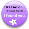 ♥ Dreams come true....