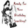 Ready For Your Birthday Spanking