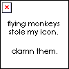 Blast those flying monkeys!