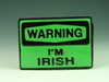 Warning Im Irish