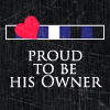 Proud to Be His Owner