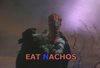 Eat Nachos