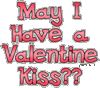 May I Have A Valentines Kiss?