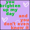 You Brighten My Day 