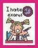 I HATE EXAMS