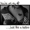 Ur on my heart like a tattoo