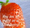 U r as Sweet as a Strawberry ~