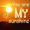 u're my sunshine