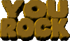You Rock!