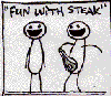 a steak to play with