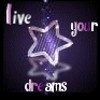 Live your dreams