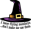Flying Monkeys.... ATTACK!!!!!