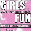 Girls want to have fun