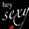 hey sexy