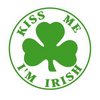 Kiss me I'm Irish.