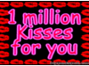 1 Million Kisses For You