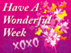 Have A Wonderful Week