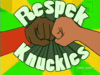 Respek Knuckles!!
