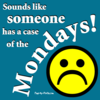 Mondays Suck!!!!!