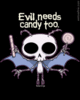 evil needs candy too