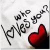 who loves you ?