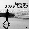 Surf hard