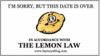 Congratz u got  a LEMON LAW!