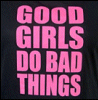 Good girls Bad girls