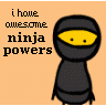 Ninja powers