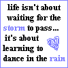 Learn to dance in the rain