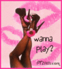 wanna play ?