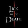 Lick me to Death!!!