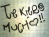 T Kiero Mucho