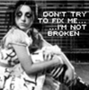 . Don't Try To Fix Me!