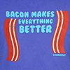 Bacon Makes Me Smile 