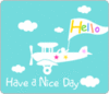 Hello, have a nice day!
