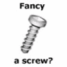 Fancy a Screw?
