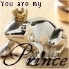 You are my prince...