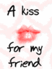 &quot;A Kiss ...&quot;