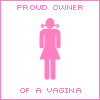 proud owner of vagina