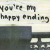you're my happy ending