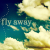 Fly Away With Me*