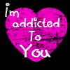 Im addicted to you ♥♥