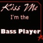 A Kiss for my Bass Player