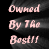 ~Owned By The Best!~