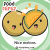 nice melons!