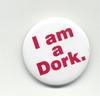 I confess you: I'm a dork!